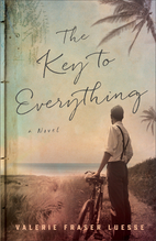 The Key to Everything: A Novel by Valerie…