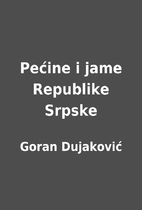 Pećine i jame Republike Srpske by Goran…
