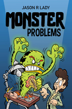 Monster Problems by Jason R. Lady