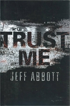 Trust Me by Jeff Abbott