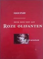 Denk eens niet aan roze olifanten by Hugo…
