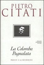 La colomba pugnalata: Proust e La recherche…