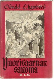 Vuorisaarnan sanoma by Oswald Chambers