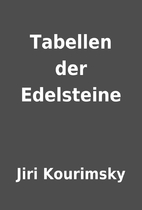 Tabellen der Edelsteine by Jiri Kourimsky
