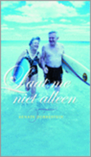 Laat me niet alleen by Renate Dorrestein