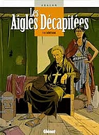 Les aigles décapitées, Tome 4…