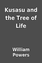 Kusasu and the Tree of Life by William…