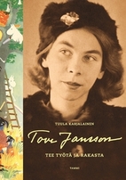 Tove Jansson: Work and Love by Tuula…