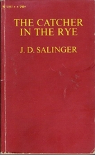The Catcher in the Rye by J. D. Salinger