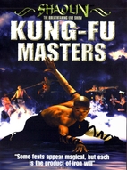 Shaolin Kung-Fu Masters - The Breathtaking…