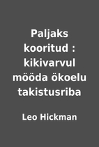 Paljaks kooritud : kikivarvul…