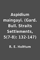 Aspidium maingayi. (Gard. Bull. Straits…