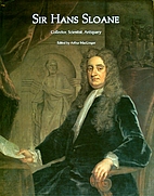 Sir Hans Sloane: Collector, Scientist,…