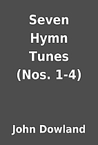 Seven Hymn Tunes (Nos. 1-4) by John Dowland
