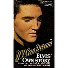 If I Can Dream: Elvis' Own Story by…