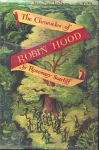 The Chronicles of Robin Hood by Rosemary…
