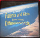 Parents and Kids: Same Planet, Different…