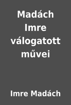 Madách Imre válogatott művei…