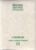 L'herbari : arbres i arbusts al natural :…