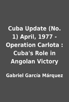 Cuba Update (No. 1) April, 1977 - Operation…