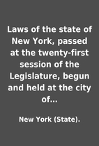 Laws of the state of New York, passed at the…