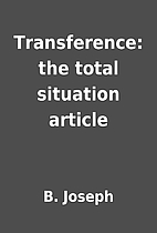 Transference: the total situation article by…