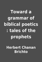 Toward a grammar of biblical poetics : tales…