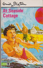 At Seaside Cottage by Enid Blyton