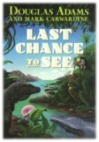 Last Chance To See by Douglas Adams