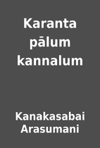Karanta pālum kannalum by Kanakasabai…