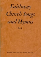 Faithway Church Songs and Hymns, No. 2 by…
