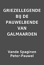 GRIEZELLEGENDE BIJ DE PAUWELBENDE VAN…