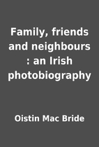 Family, friends and neighbours : an Irish…