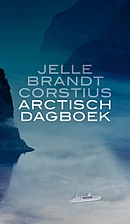 Arctisch dagboek by Jelle Brandt Corstius