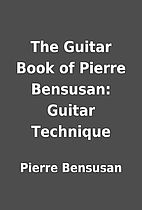 The Guitar Book of Pierre Bensusan: Guitar…
