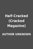 Half-Cracked (Cracked Magazine) by AUTHOR…
