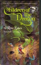 Children of the Dragon by Rose Estes