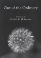 Out of the Ordinary: Meditations by Gordon…