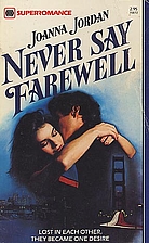 Never Say Farewell by Joanna Jordan