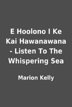 E Hoolono I Ke Kai Hawanawana - Listen To…