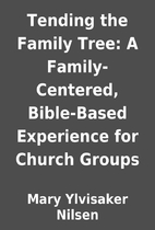 Tending the Family Tree: A Family-Centered,…