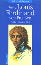 Prinz Louis Ferdinand von Preußen: Soldat,…