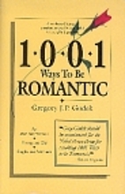 1*0*0*1 Ways to be Romantic by Gregory Godek
