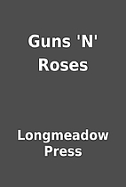 Guns 'N' Roses by Longmeadow Press