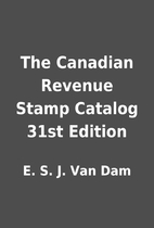 The Canadian Revenue Stamp Catalog 31st…