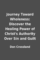 Journey Toward Wholeness: Discover the…