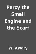 Percy the Small Engine and the Scarf by W.…