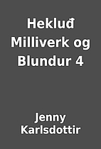 Hekluđ Milliverk og Blundur 4 by Jenny…