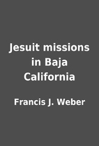 Jesuit missions in Baja California by…
