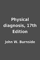 Physical diagnosis, 17th Edition by John W.…